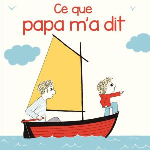 Ce que papa m&rsquo;a dit (Archibald) / Albin Michel