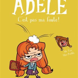 C&rsquo;est pas ma faute Mortelle Adèle / Bayard